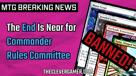 The MTG Commander Rules Committee Just Ended Themselves